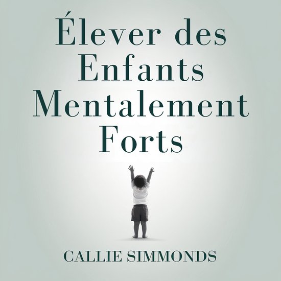 Élever des enfants mentalement forts
