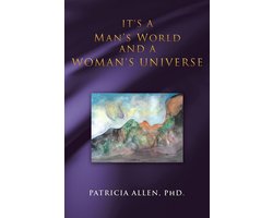 It's a Man's World and a Woman's Universe