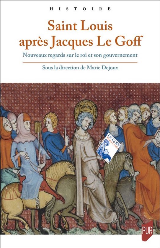 Histoire - Saint Louis après Jacques Le Goff
