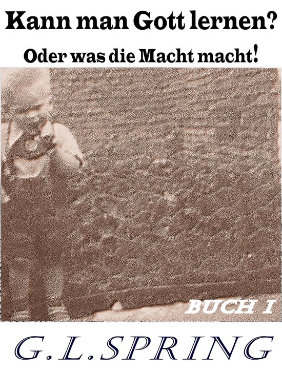 Kann man Gott lernen oder was die Macht macht! 1 - Kann man  ... - cover