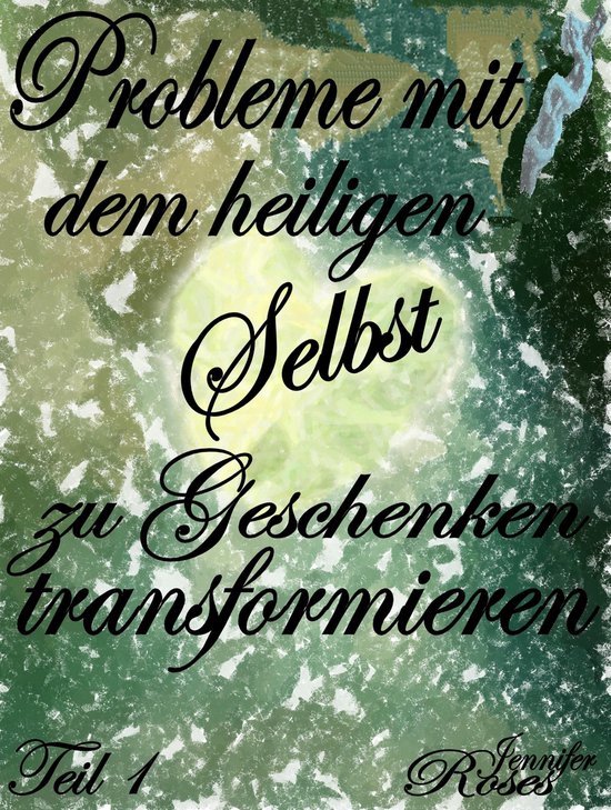 Probleme mit dem heiligen Selbst zu Geschenken transformiere ... - cover