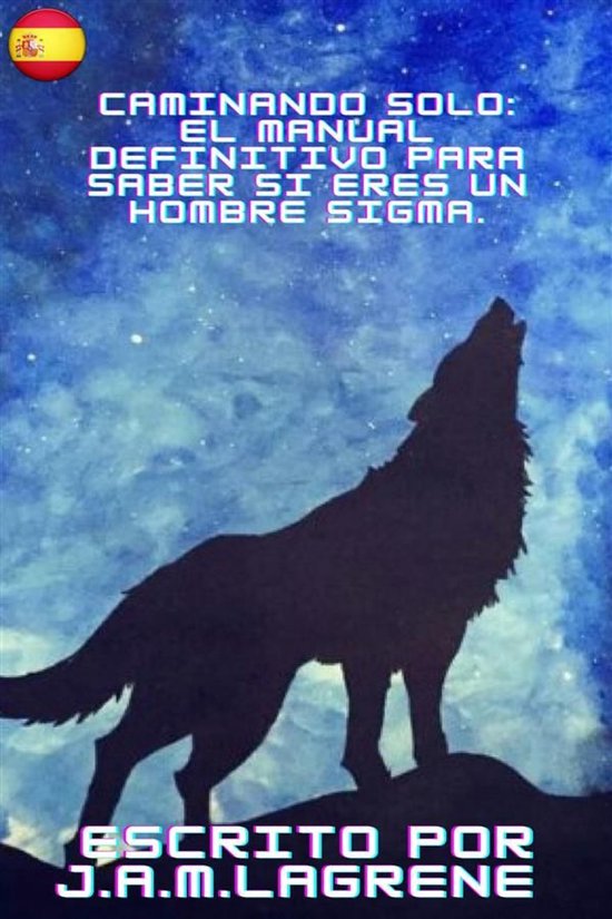 Caminando Solo: El Manual Definitivo para Saber si eres un H ... - cover