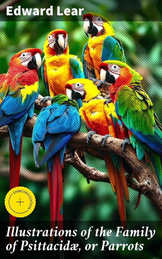 Illustrations of the Family of Psittacidæ, or Parrots - cover