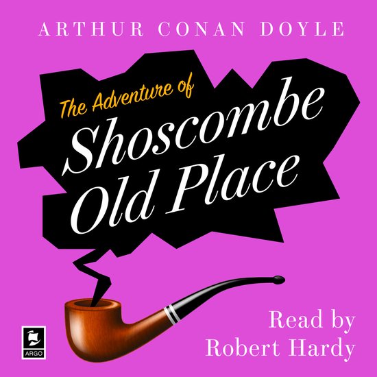 Argo Classics-The Adventure Of Shoscombe Old Place - cover