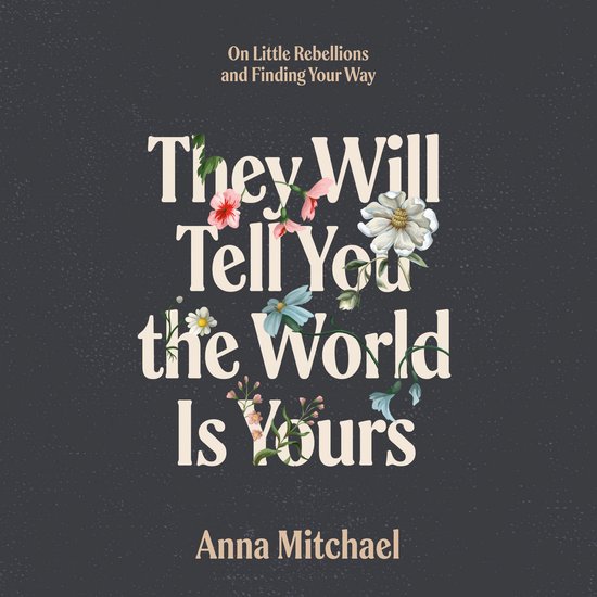 They Will Tell You the World Is Yours - cover