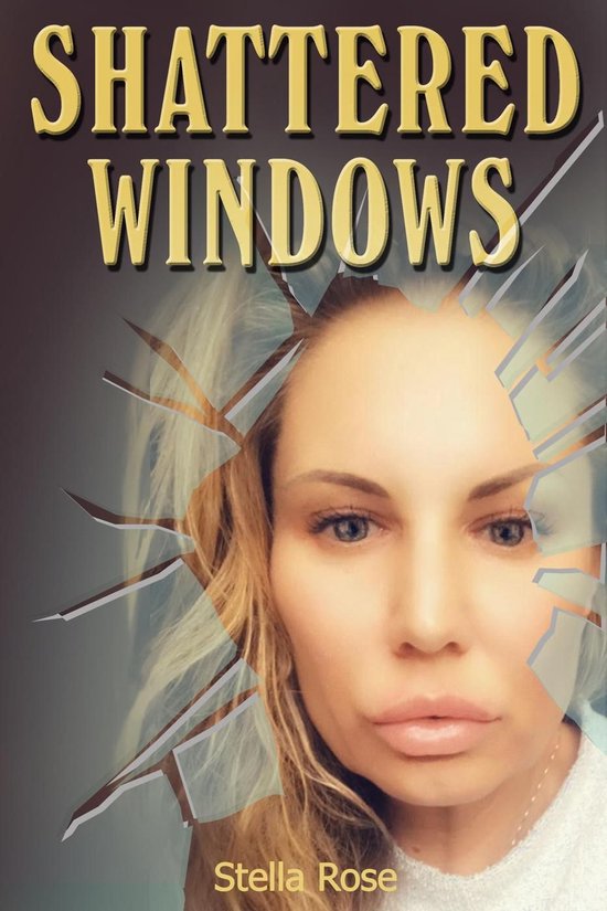 The Chronicles of Stella Rose All Day- Shattered Windows - cover