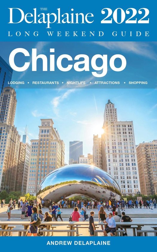 Long Weekend Guides - Chicago - The Delaplaine 2022 Long Wee ... - cover