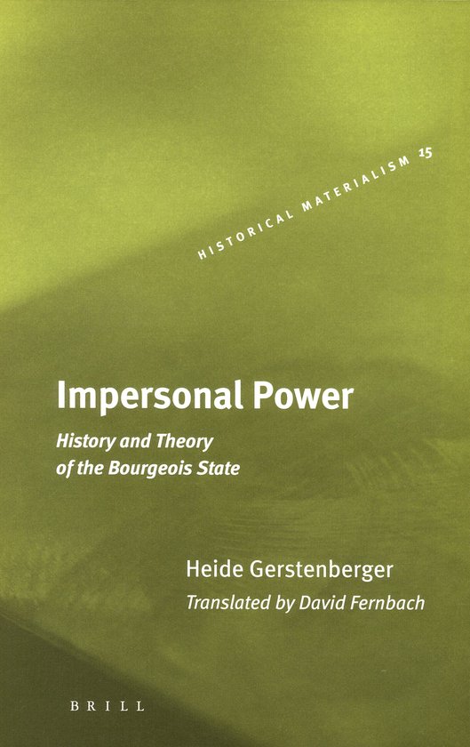 Impersonal Power: History and Theory of the Bourgeois State - cover