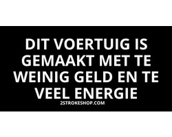 Dit voertuig is gemaakt met te weinig geld en te veel energie - Auto Sticker grappig - 8x4cm - 3 Stuks