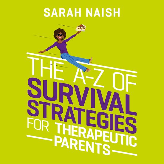 Therapeutic Parenting Books-The A-Z of Survival Strategies f ... - cover