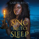 Een vrouw met donkere huid, krullend zwart haar en gele ogen houdt een kandelaar met een brandende kaars vast. De tekst 'GABI BURTON' en 'SING ME TO SLEEP' is zichtbaar.
