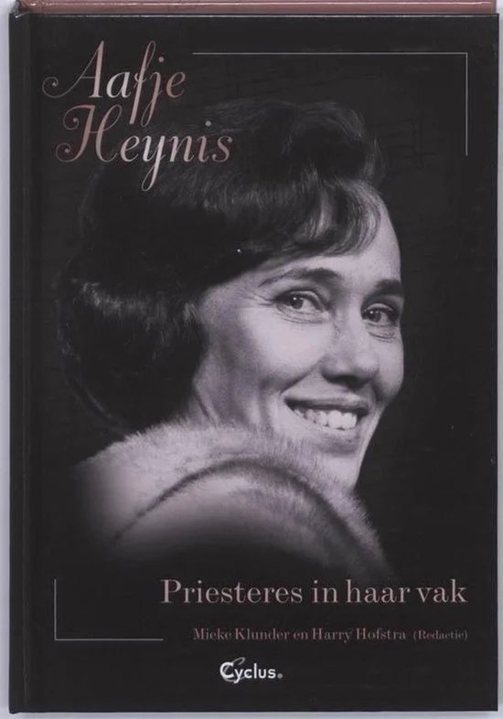 Aafje Heynis Priesteres in haar vak - cover