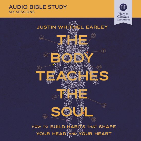 The Body Teaches the Soul Bible Study: Audio - cover