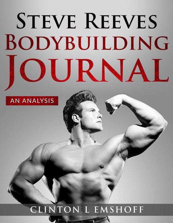 Steve Reeves Bodybuilding Journal: An Analysis - cover