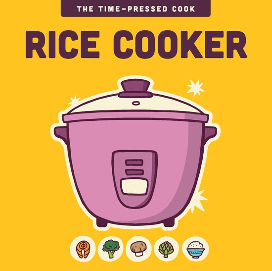 The Time-Pressed Cook- Rice Cooker - cover