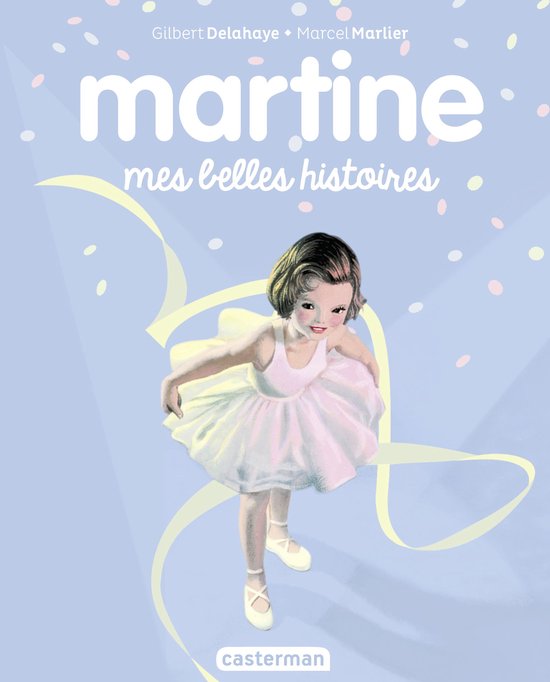 Recueil Martine- Mes belles histoires