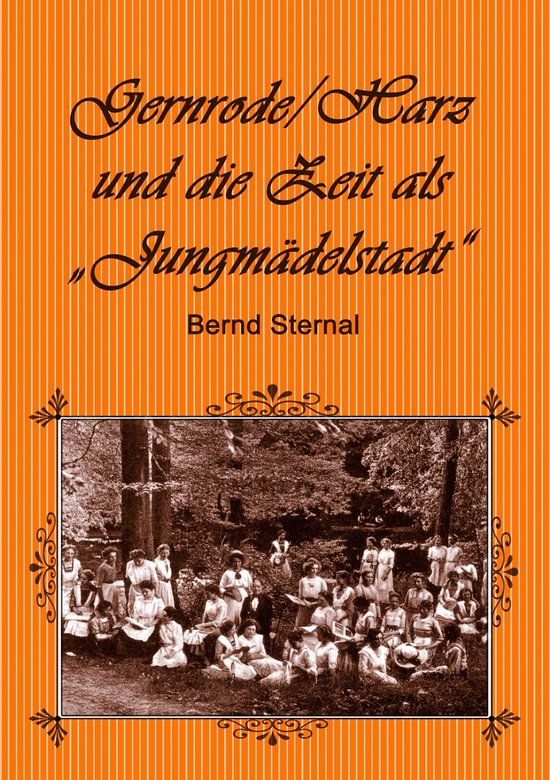 Gernrode/Harz und die Zeit als "Jungmädelstadt" - cover