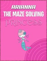 Arianna the Maze Solving Princess