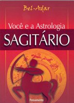 Você e a Astrologia - Você e a Astrologia - Sagitário