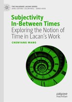 The Palgrave Lacan Series - Subjectivity In-Between Times