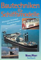 Modellbau - Bautechniken für Schiffsmodelle