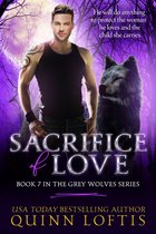 Grey Wolves 7 - Sacrifice of Love: Book 7 of the Grey Wolves Series