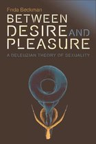 Plateaus - New Directions in Deleuze Studies - Between Desire and Pleasure