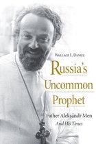NIU Series in Orthodox Christian Studies - Russia’s Uncommon Prophet