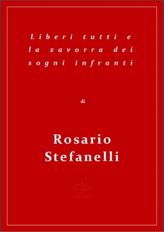 Liberi tutti e la zavorra dei sogni infranti - cover