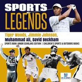 Sports Legends : Tiger Woods, Jimmie Johnson, Muhammad Ali, David Beckham Sports Book Junior Scholars Edition Children's Sports & Outdoors Books