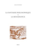 Travaux d'Humanisme et Renaissance - La fantaisie philosophique à la Renaissance
