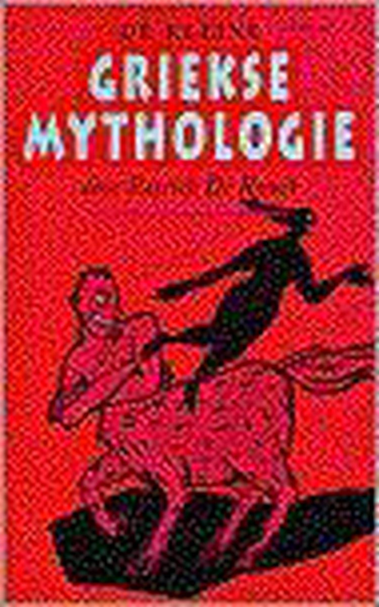 De Kleine Griekse Mythologie - Patrick de Rynck