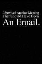 I Survived Another Meeting That Should Have Been an Email