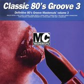 Classic 80's Groove Vol. 3