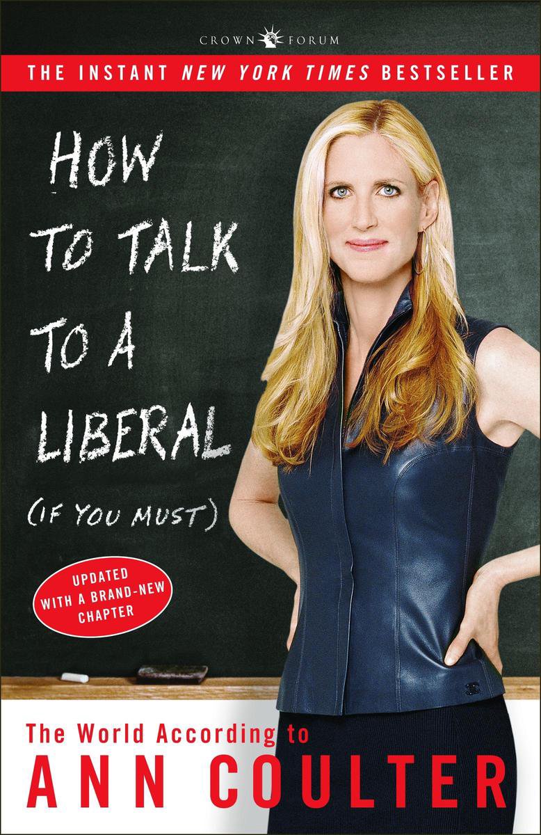 How to Talk to a Liberal (If You Must), Ann