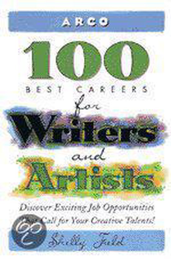 Arco 100 Best Careers for Writers and Artists, Shelly Field