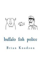Buffalo Fish Police