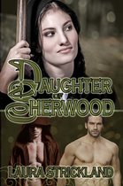 The Guardians of Sherwood Trilogy 1 - Daughter of Sherwood
