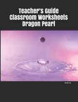 Teacher's Guide Classroom Worksheets Dragon Pearl