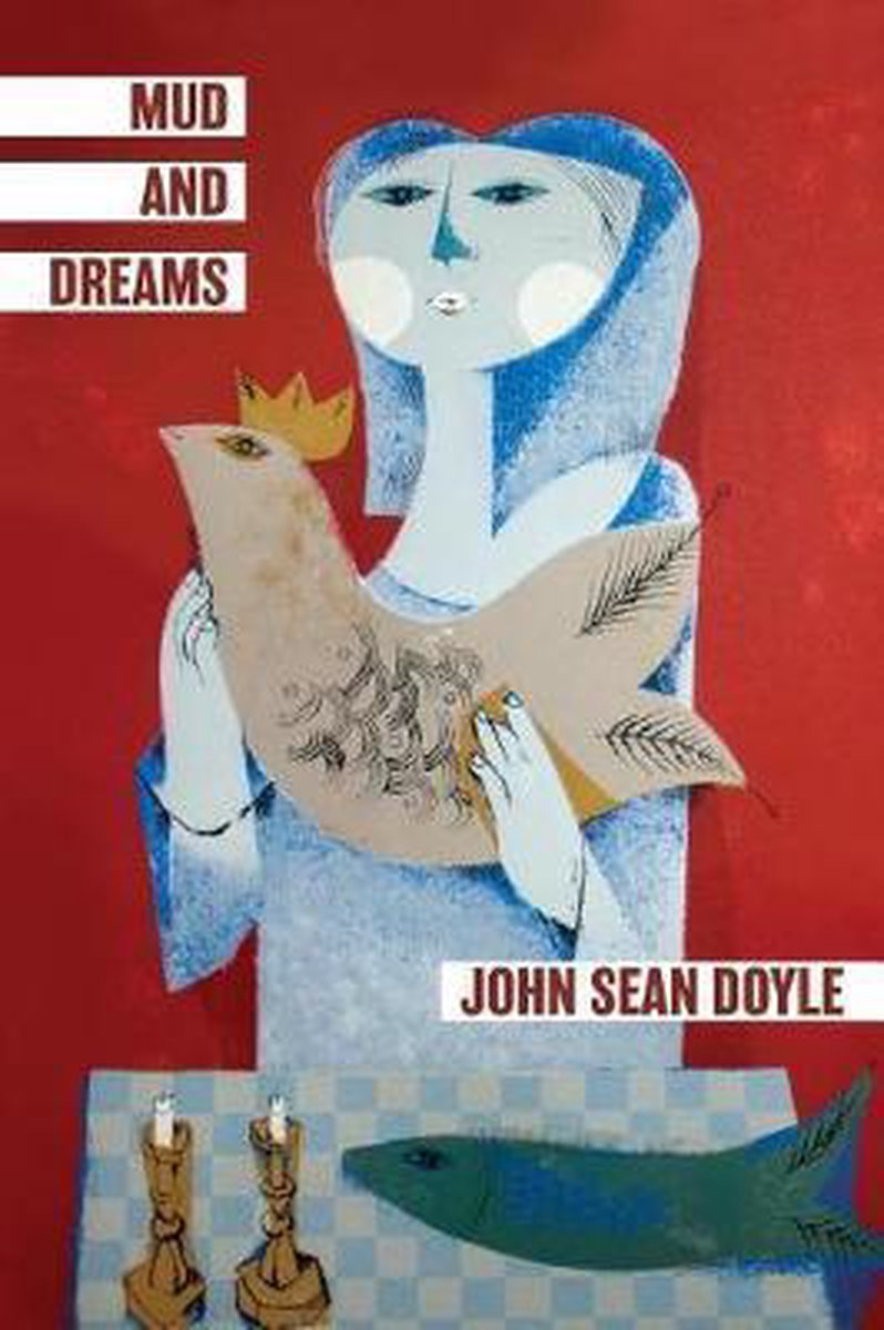Mud and Dreams - John Sean Doyle