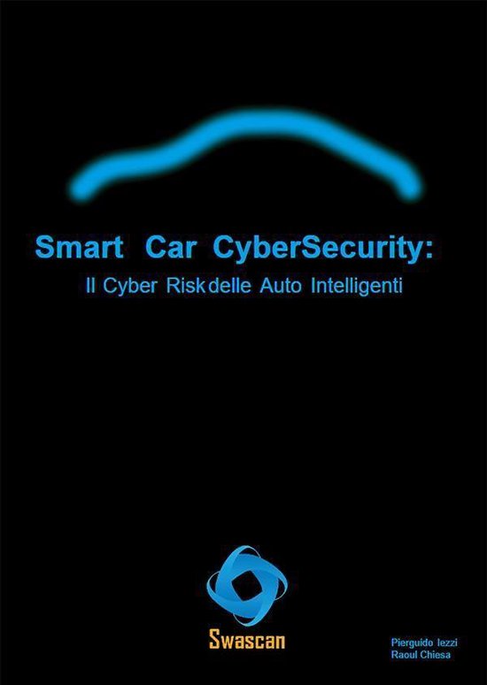 Smart Car CyberSecurity: Il Cyber Risk delle Auto Intelligen ... - cover