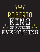 ROBERTO - King Of Fucking Everything