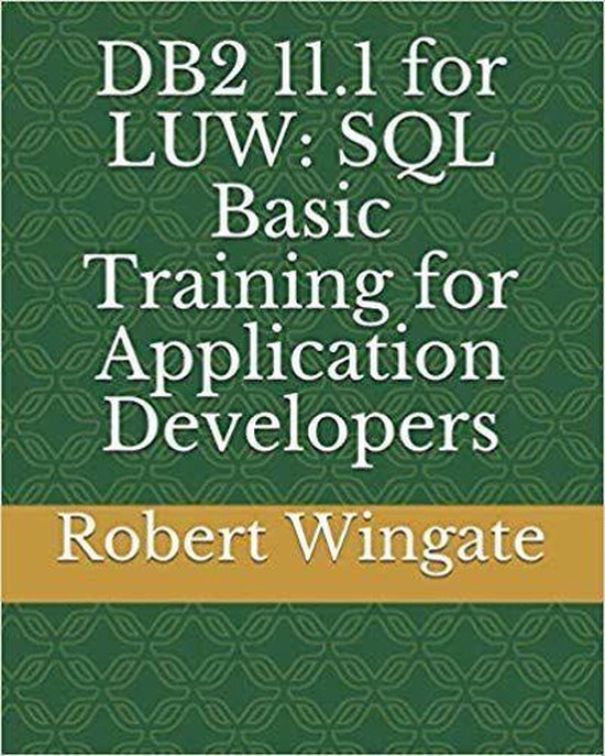 DB2 11.1 for LUW: SQL Basic Training for Application Developers (ebook ...