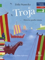 I am reading - Czytam sobie - Troja - Historia upadku miasta