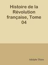 Histoire de la Révolution française, Tome 04