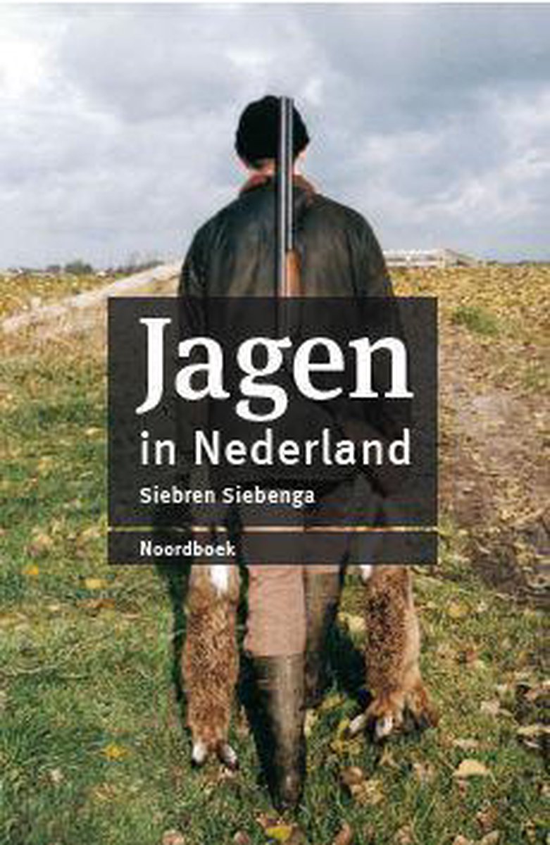 Jagen in Nederland (herziene editie) - Siebren Siebenga