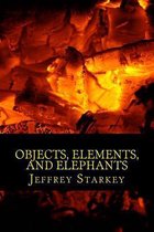 Objects, Elements, and Elephants