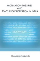 Motivation Theories and Teaching Profession in India