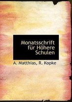 Monatsschrift Fur Hohere Schulen