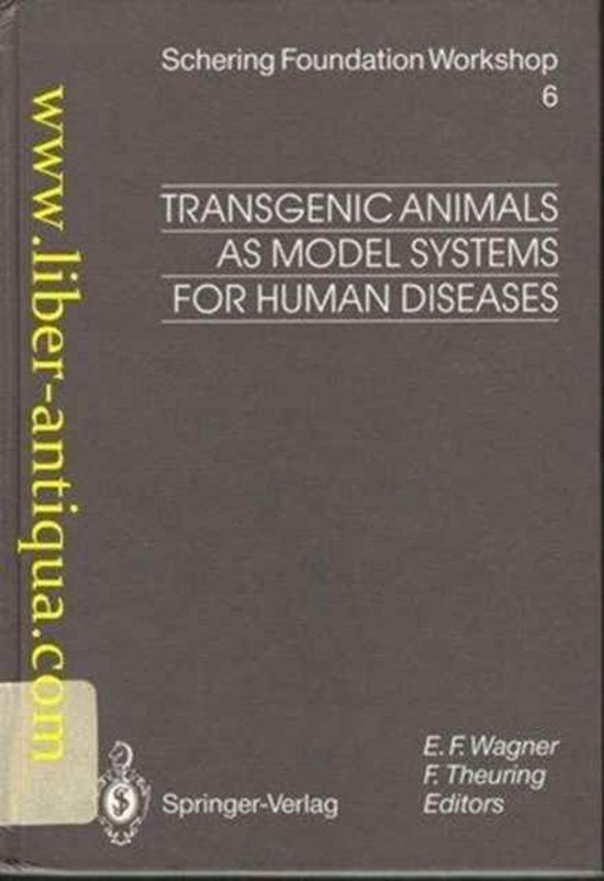 Transgenic Animals as Model Systems for Human Diseases 9783540562818